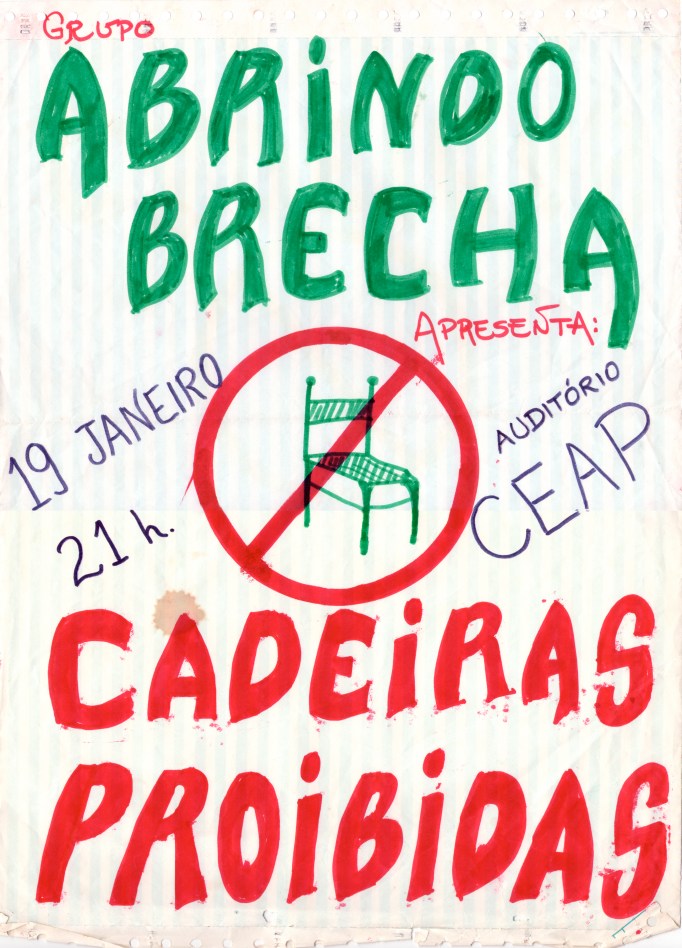 Cartaz de estreia de Cadeiras Proibidas: foi pintado com pincel atômico no verso de formulários contínuos.